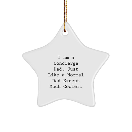 Concierge Gifts from Men, Star Ornament for Christmas, I Am A Concierge Dad Gifts for Concierge - Image 1