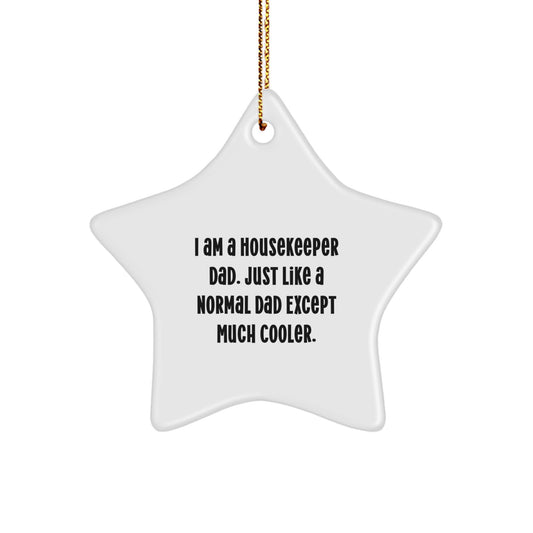 Housekeeper Dad's Special Gift, Funny Star Ornament for Christmas, Gifts from Men, Women, or Friends for Housekeeper - Image 1