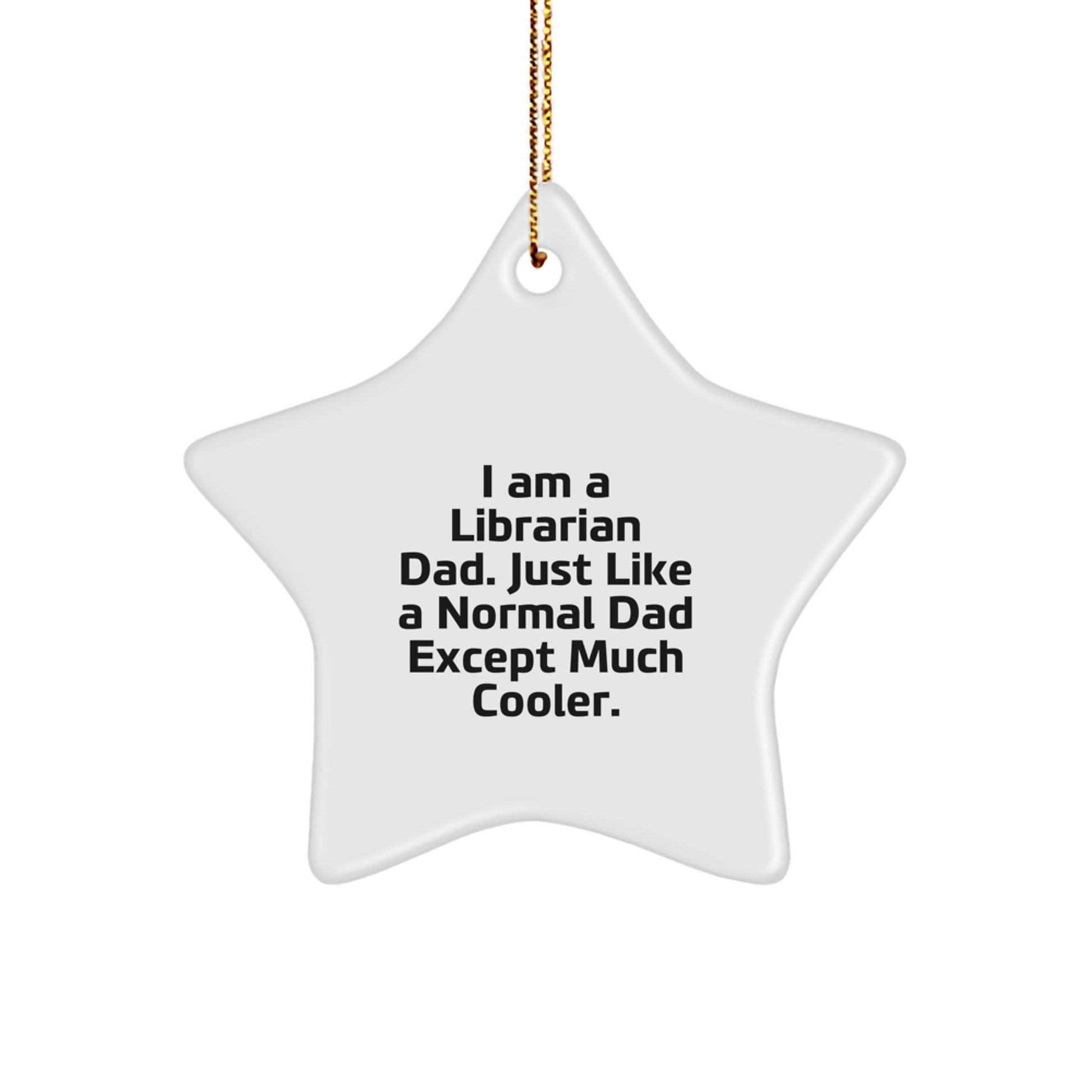 Cool Librarian Dad Star Ornament for Friends Novelty Christmas Gift - Image 1