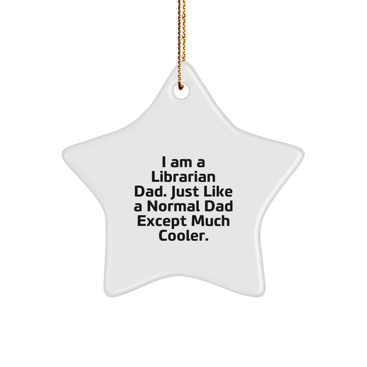 Cool Librarian Dad Star Ornament for Friends Novelty Christmas Gift - Image 1