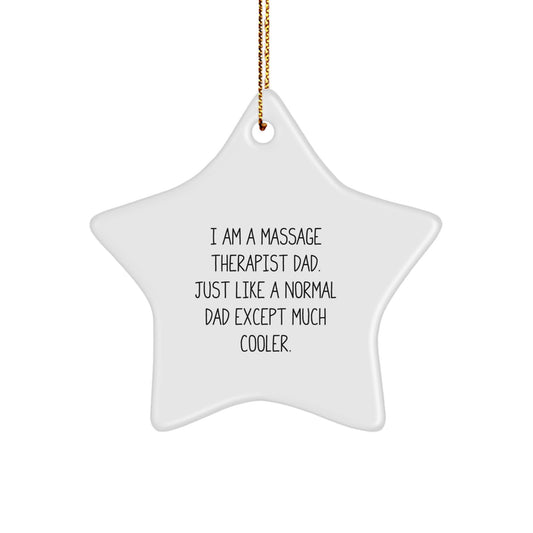 Witty Massage Therapist Dad Christmas Ornament Gift - Novelty Star - Image 1