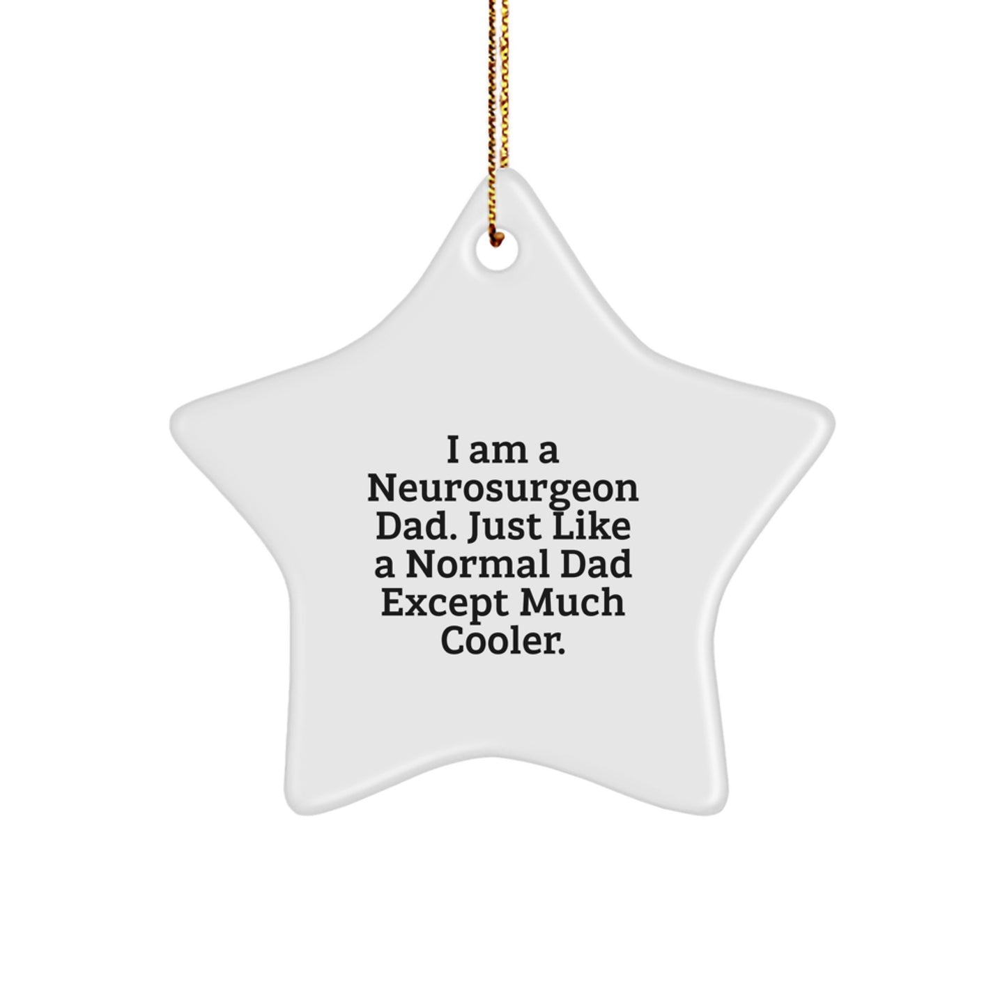 Neurosurgeon Dad Star Ornament Christmas Gift for Coworkers Idea - Image 1