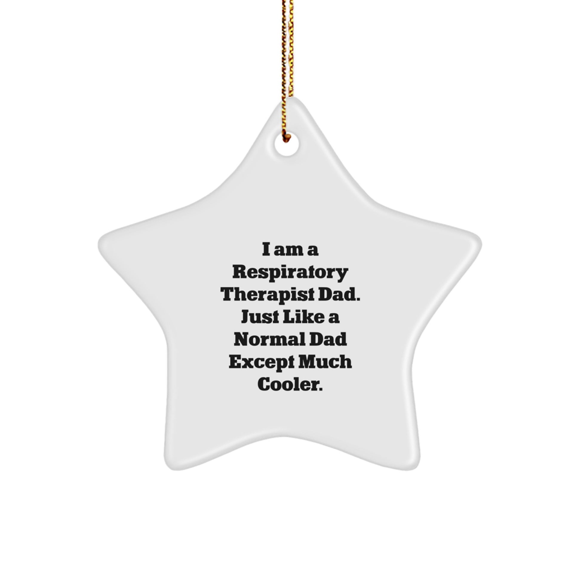 Funny Respiratory Therapist Gifts for Christmas - Star Ornament for Dad - Unique Gift for Respiratory Therapist - Gifts from Dad - Gift for Respiratory Therapist Dad - Image 1