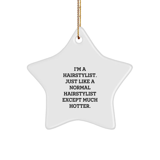 Funny Hairstylist Star Ornament Gifts from Men to Hairstylist Friends and Family - Hotter Hairstylist Christmas Decor - Image 1