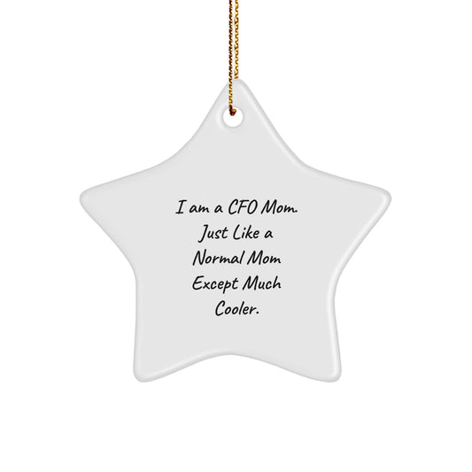CFO Gifts for Men - I Am A Cfo Mom Funny Star Ornament White, Gifts from Family, for Men, Christmas Unique - Image 1
