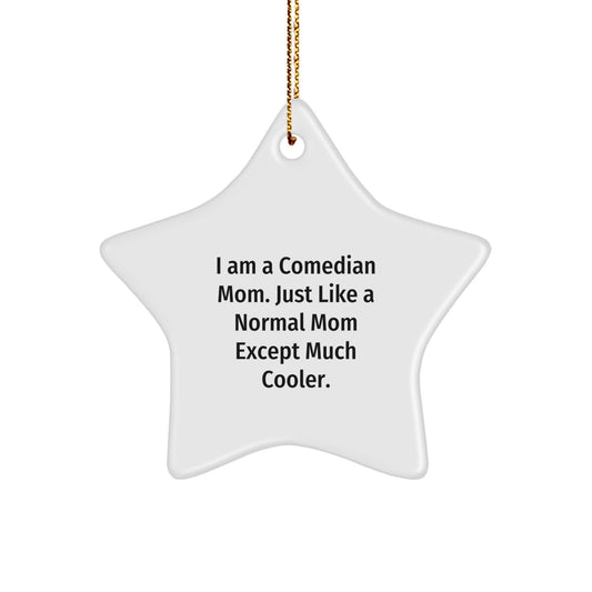 Christmas Gift for Her Comedian Mom Star White Ornament Present - Image 1