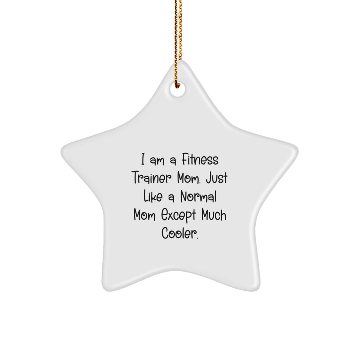 Witty Christmas Ornament Gift for Friends - Fitness Trainer Mom, Just - Image 1