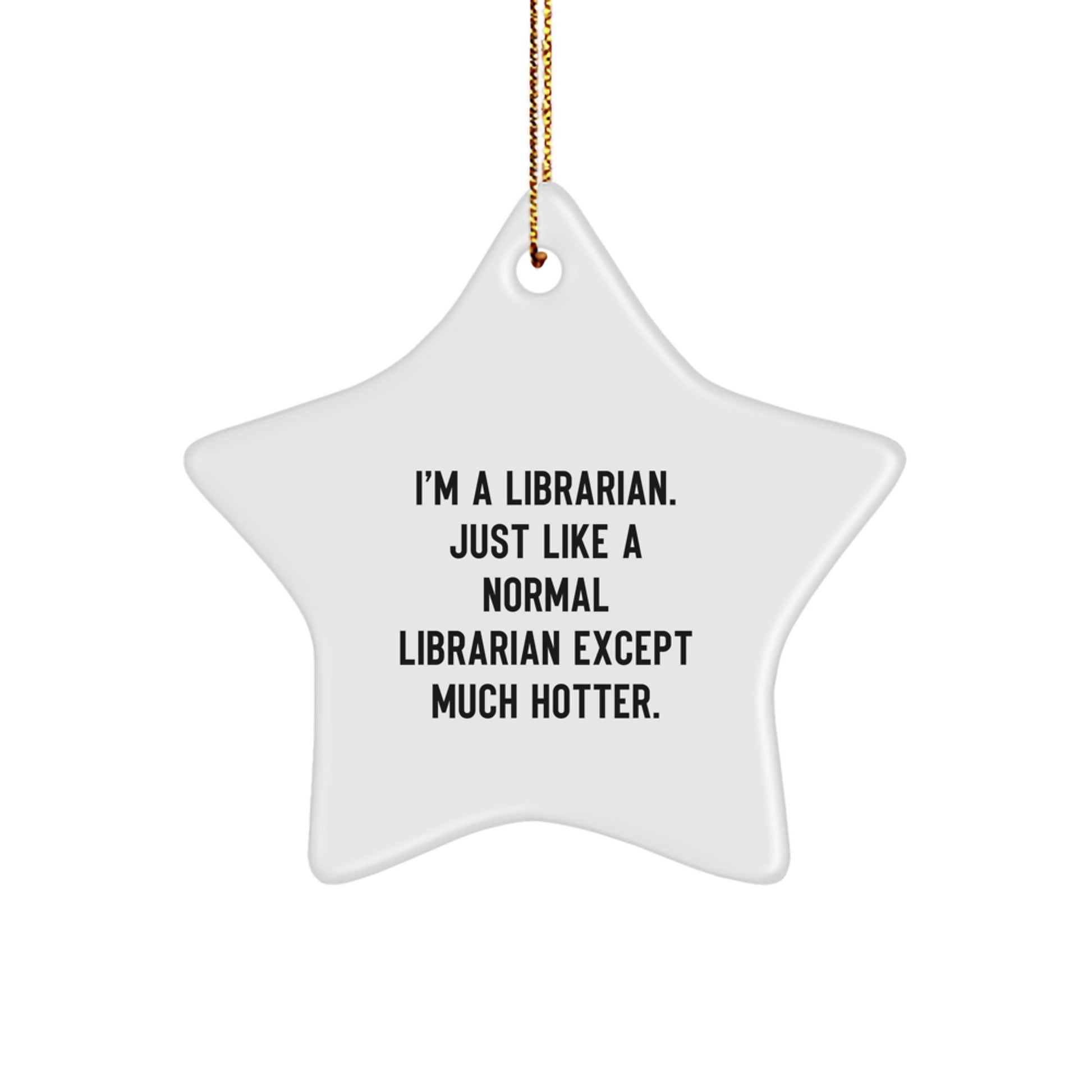 Unique Gifts for Librarian Friends, Funny Star Ornament, Christmas Unique Gifts from Men, Women, Family, Coworkers - Image 1