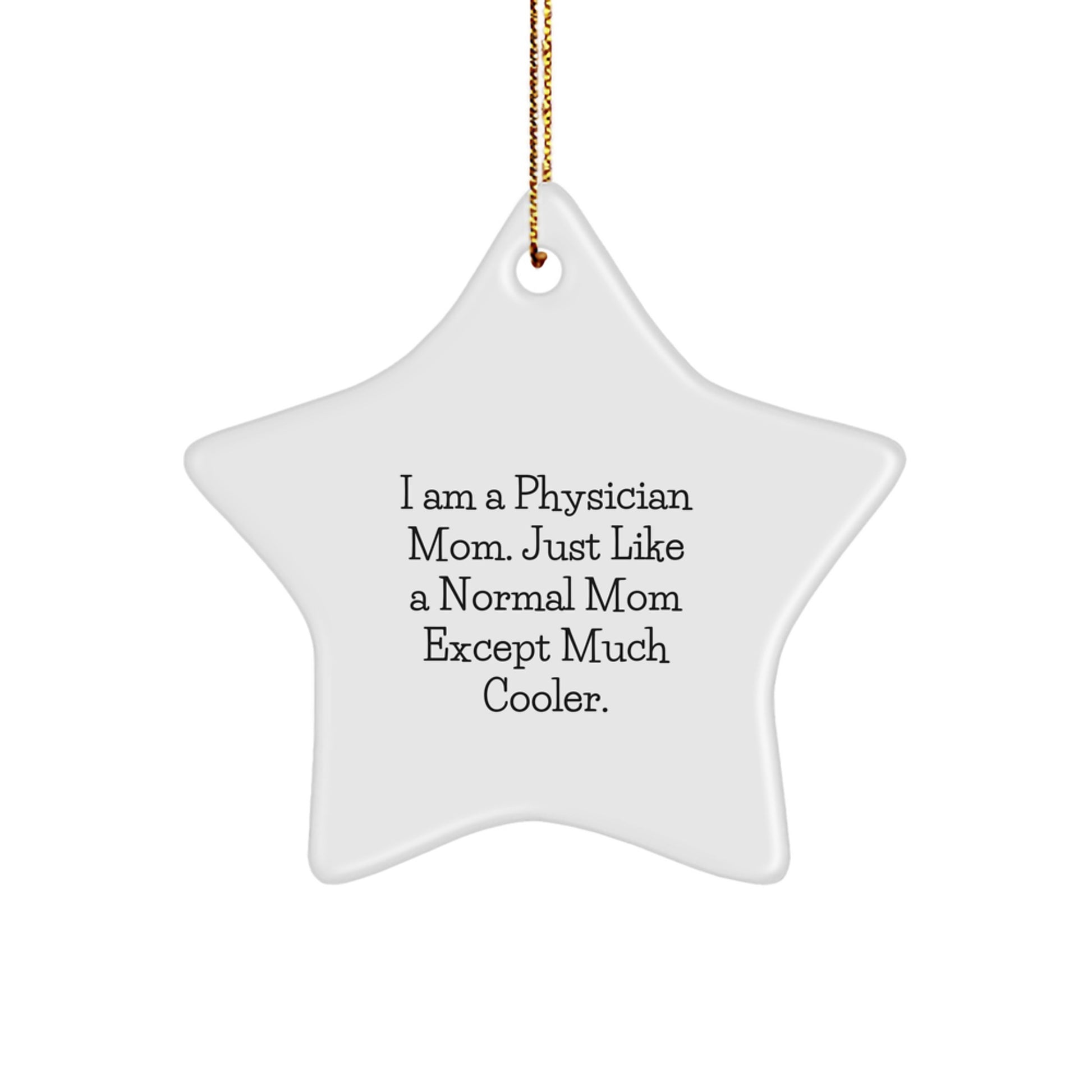 Gifts from Men to Physician Mom Star Ornament Funny Quote Christmas Unique Gifts - Image 1