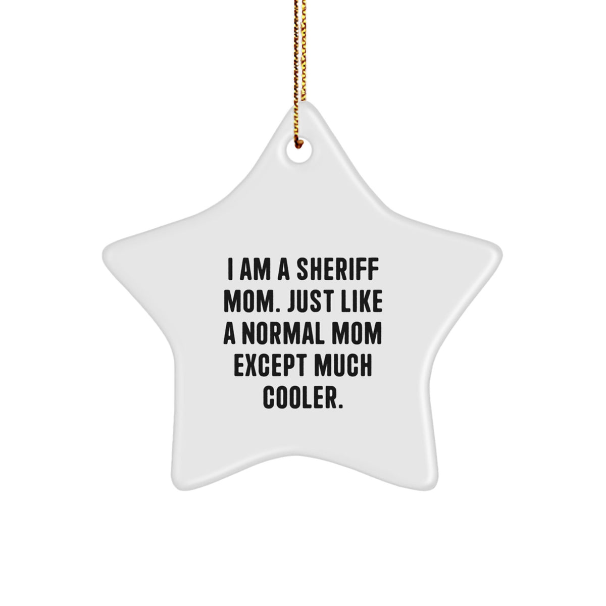 Sheriff Mom Christmas Ornament Gift - I Am A Sheriff Mom Keepsake - Image 1