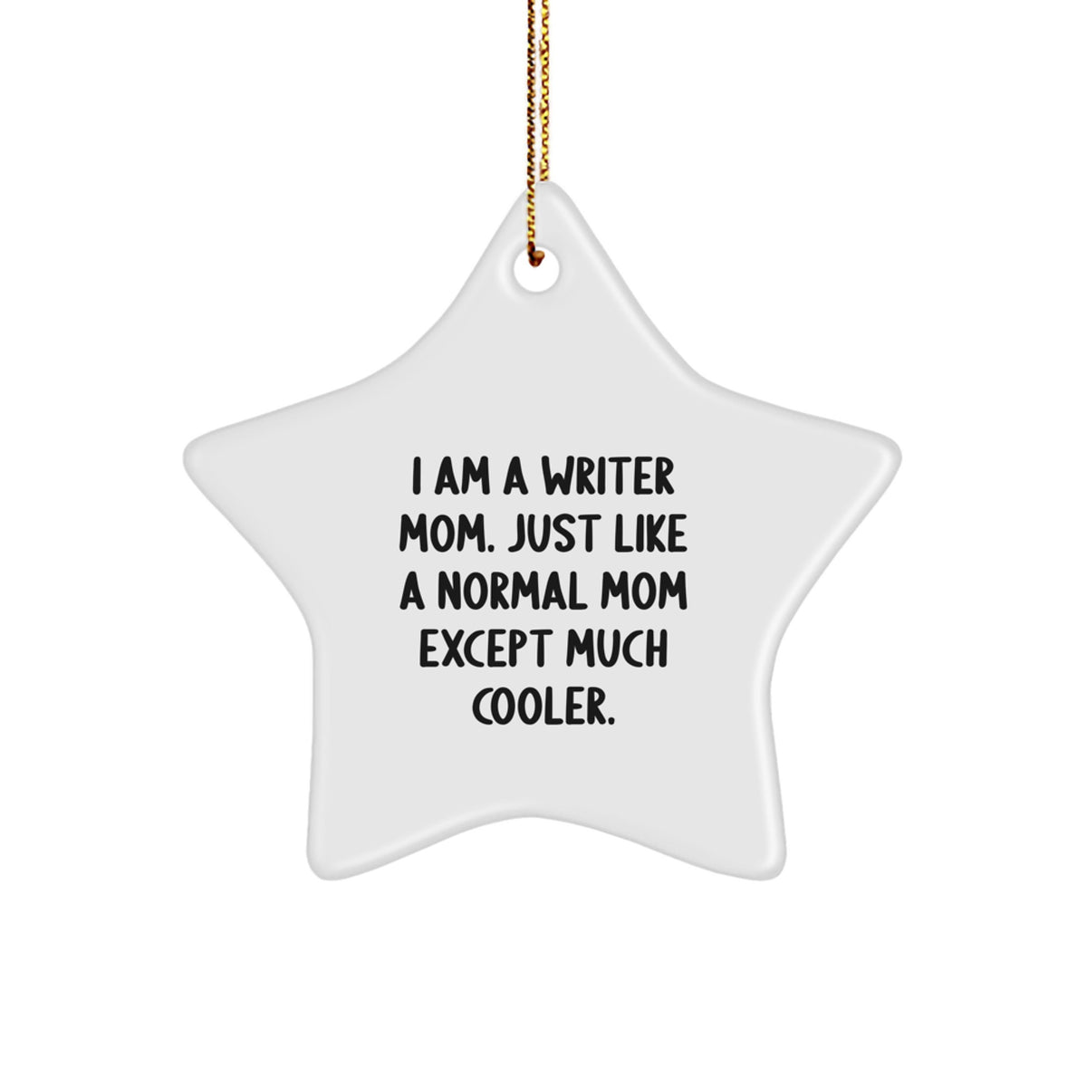Cool Writer Mom Star Ornament For Friends Novelty Christmas Unique Gift - Image 1