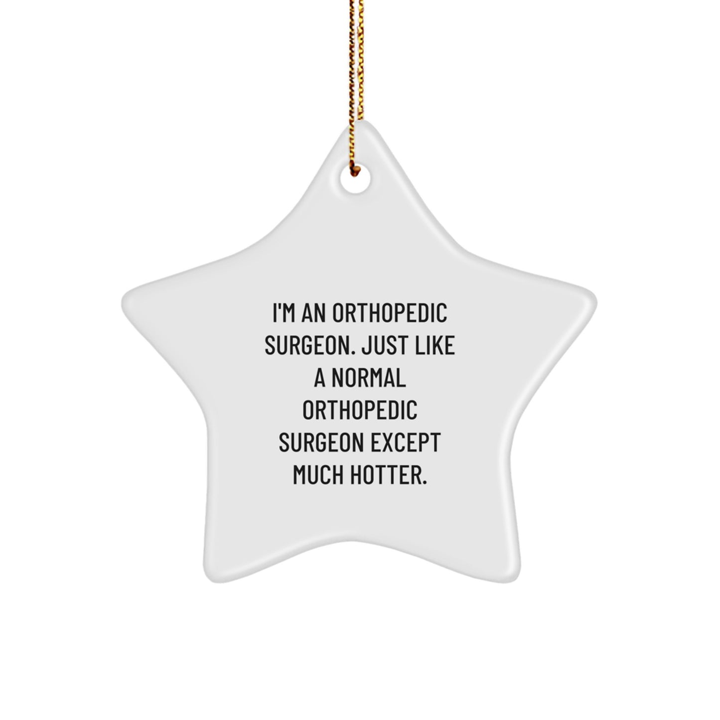 Orthopedic Surgeon Gifts from Men, Funny Star Ornament for Men, Orthopedic Surgeon Christmas Unique Gifts - Image 1