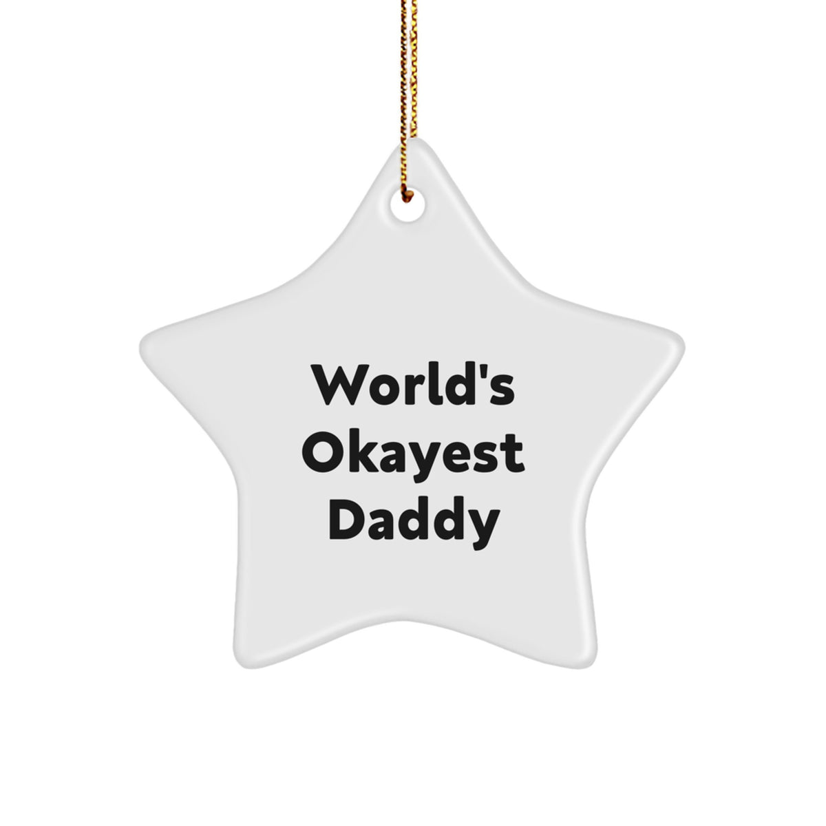 Christmas Gift for Roommates World's Okayest Daddy Star Ornament - Image 1