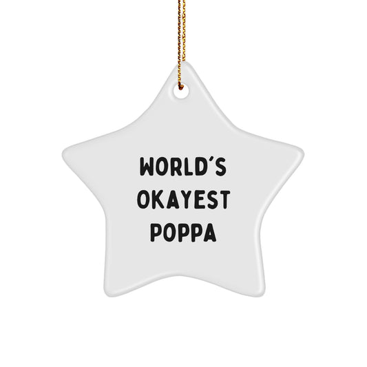 Funny World's Okayest Poppa Star Ornament, Gifts from Men to Poppas for Christmas - Image 1