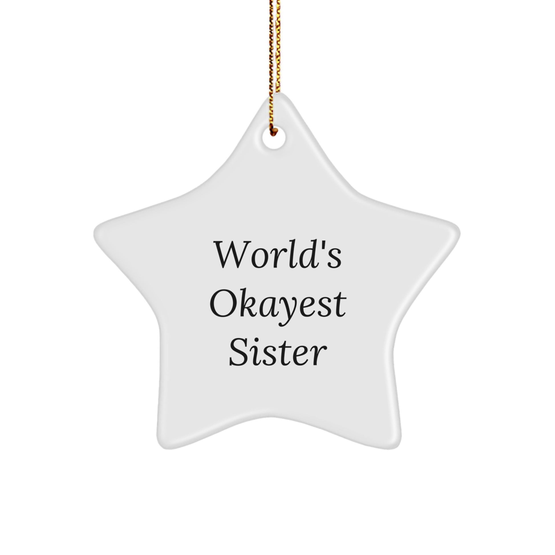 World's Okayest Sister Star Ornament Christmas Gift for a Sister - Image 1