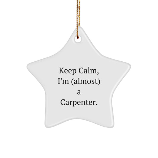 Carpenter Christmas Ornament for Him Gift Keep Calm, I'm Carpenter - Image 1