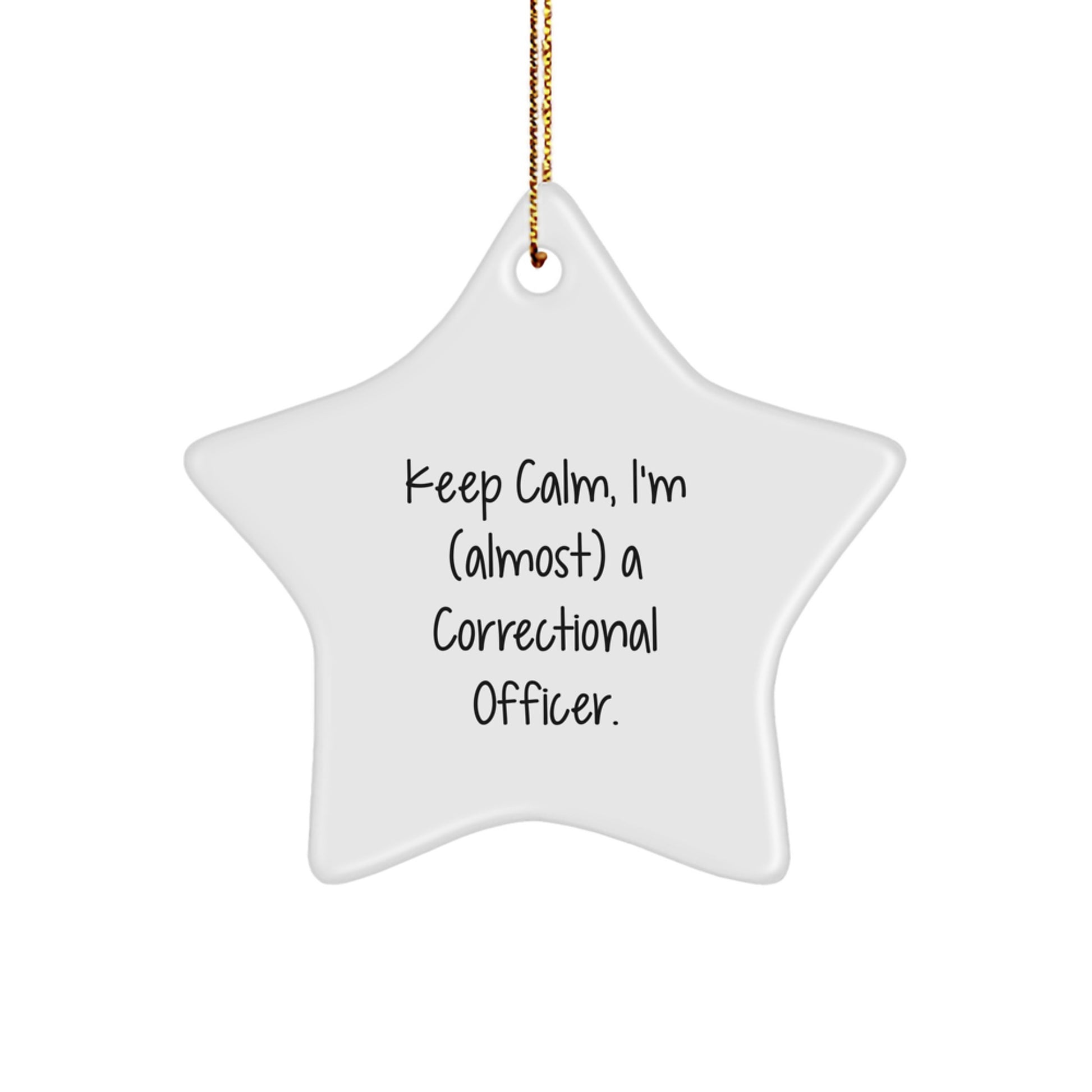 Christmas Gift Keep Calm, I'm (almost) a Correctional Officer Ornament - Image 1