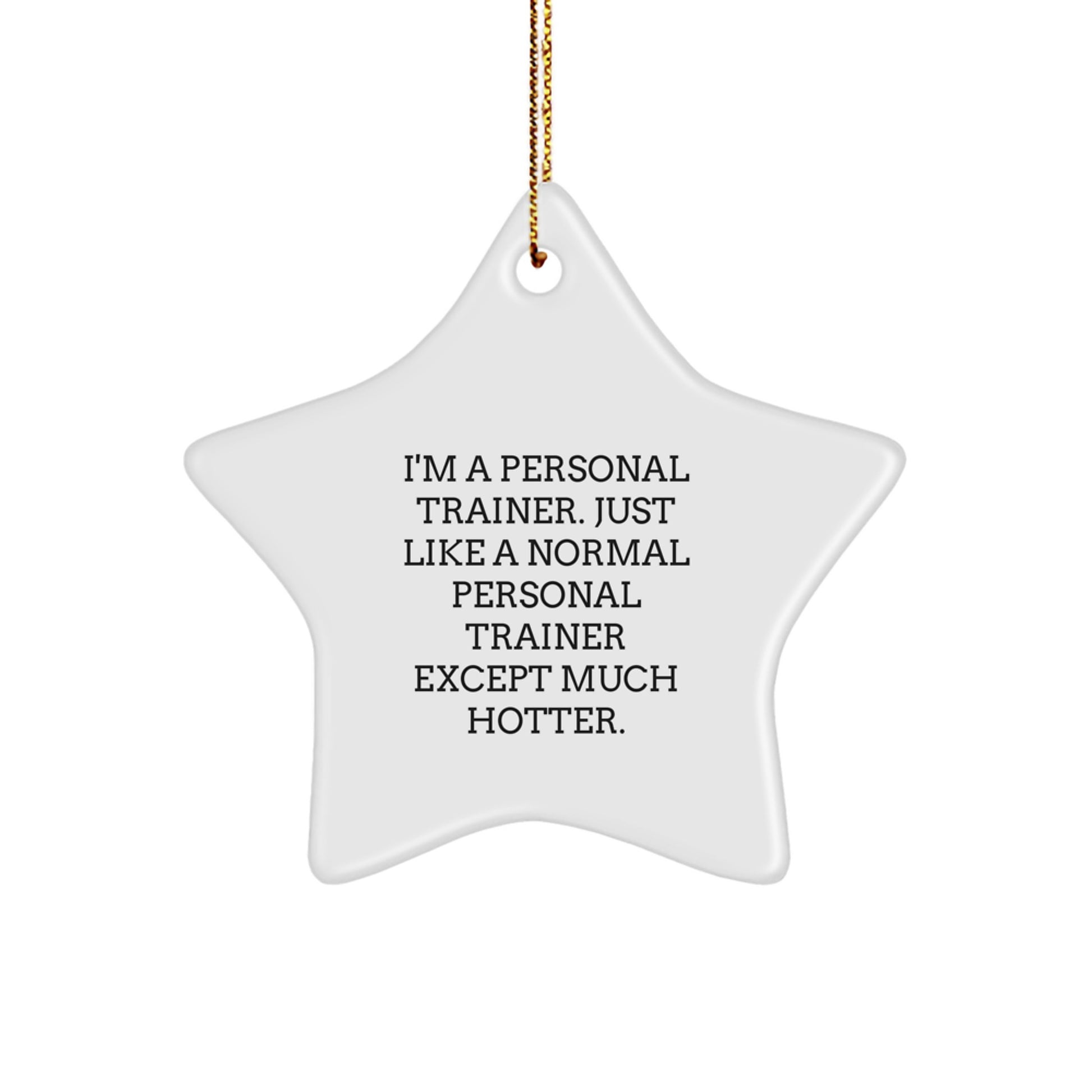 Funny Personal Trainer Christmas Unique Gifts for Friends, Unique Star Ornament from Friends to Personal Trainer, 'I'm A Personal Trainer' - Image 1