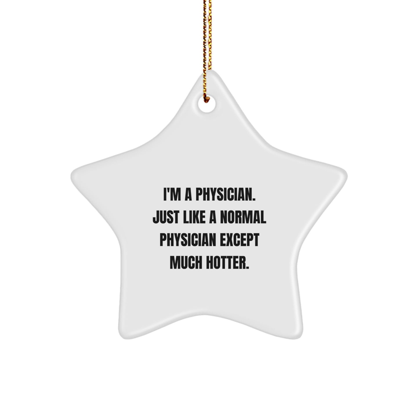 Funny Physician Star Ornament Gifts from Friends for Men Doctors, Christmas Unique Decorations, Star Ornament for Gift Ideas Men Women Physician Friends - Image 1