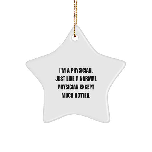 Funny Physician Star Ornament Gifts from Friends for Men Doctors, Christmas Unique Decorations, Star Ornament for Gift Ideas Men Women Physician Friends - Image 1