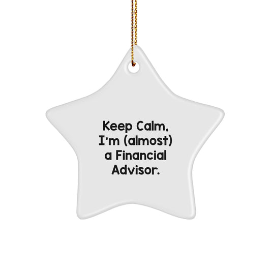 Gifts from Friends for Financial Advisor - Keep Calm Star Ornament, Funny Quote at Christmas - Image 1