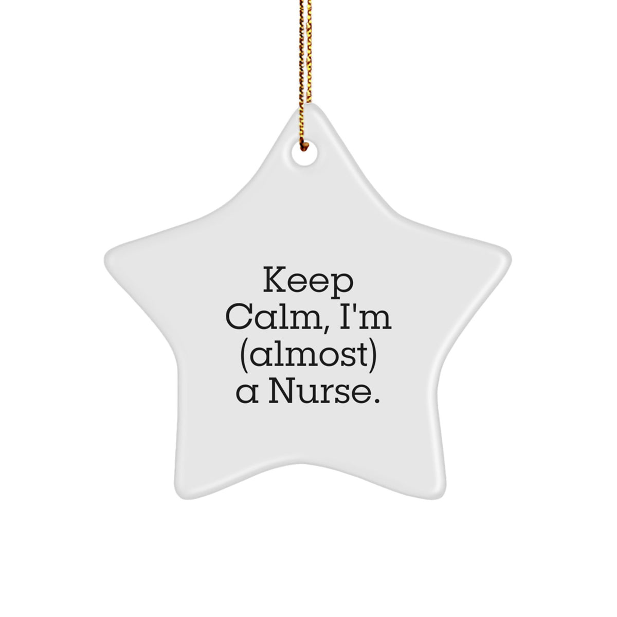 Nurse Christmas Ornament for Him Gift Keep Calm, I'm Almost a Nurse - Image 1