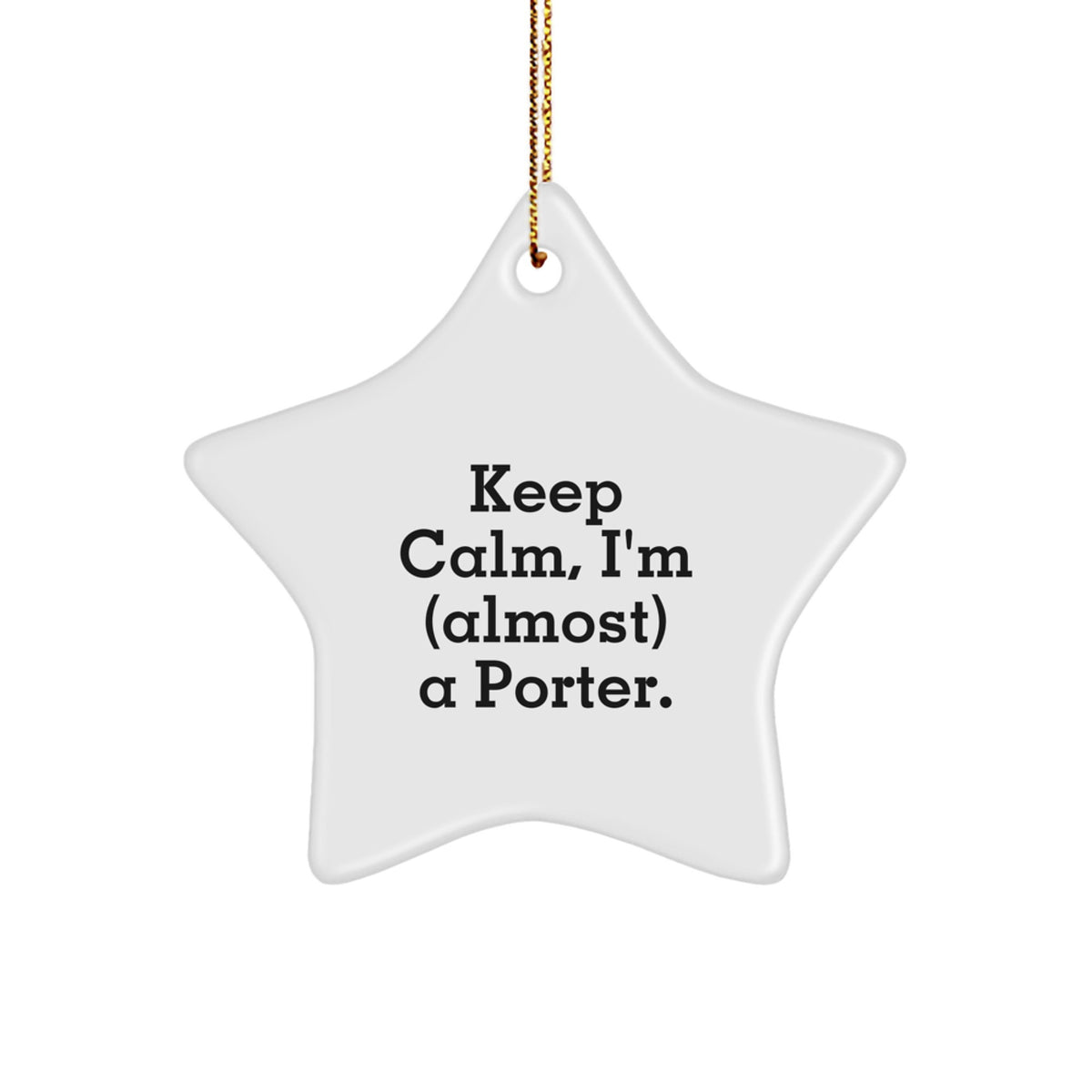 Porter Star Ornament Keep Calm Novelty Gift for Friends Christmas - Image 1