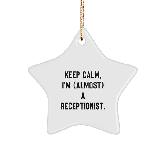 Funny Receptionist Gifts from Family for Christmas - Keep Calm, I'm (almost) A Receptionist. Star Ornament - Image 1