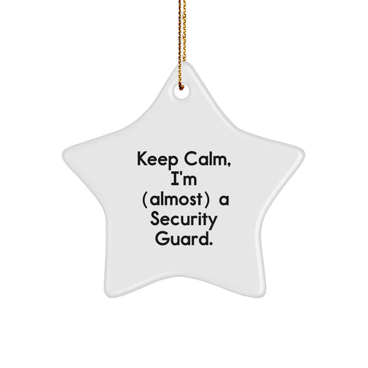 Funny Security Guard Gifts - 'Keep Calm, I'm (almost) A Security Guard.' Star Ornament for Men's Christmas Tree - Image 1