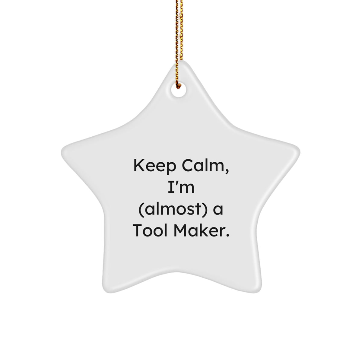 Sarcastic Christmas Ornament Gift for Roommates, 'Keep Calm' Tool Maker - Image 1