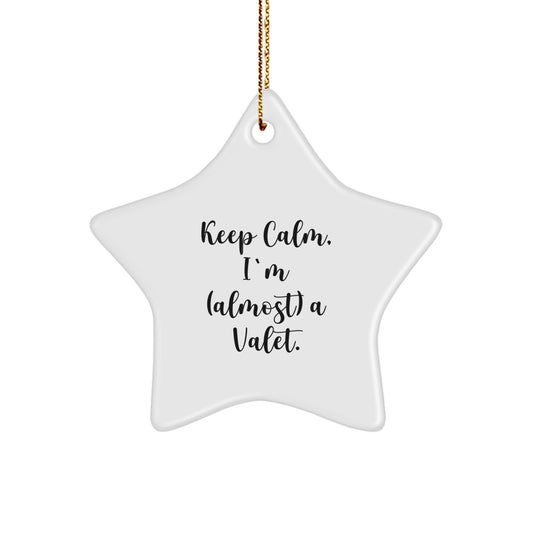 Christmas Ornament Gift for Coworkers - Keep Calm, I'm (Almost) A Valet - Image 1