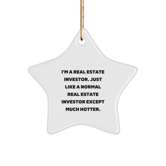 Real Estate Investor Christmas Decor Gift from Friends - Star Ornament, Funny Quote, White, 3.25\ - Image 1