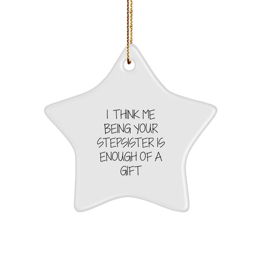 Funny Stepsister Star Ornament Gifts from Family, Unique Christmas Star Decor for Stepsister Home - Image 1