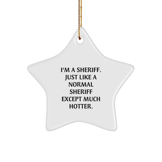 Funny Sheriff Gifts for Men, Cute Star Ornament Decorations with Sheriff Humor, Unique Christmas Unique Gifts from Friends - Image 1