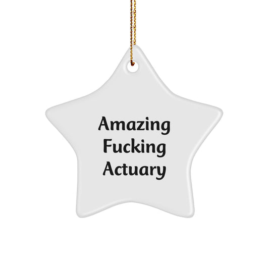 Actuary Christmas Ornament Gift for a Best Friend, Funny "Amazing - Image 1