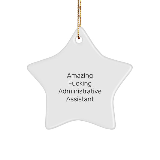 Christmas Gift Amazing Fucking Administrative Assistant Christmas - Image 1