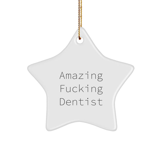 Funny Dentist Gifts from Friends, Gifts for Amazing Dentist, Star Ornament, Christmas Unique Gifts - Image 1