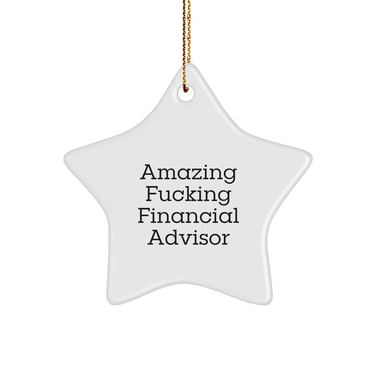 Christmas Ornament Amazing Fucking Financial Advisor Gift Idea - Image 1