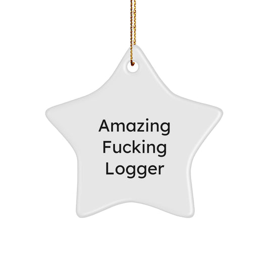 Funny Logger Star Ornament Gifts from Men to Logger Friends at Christmas - Image 1