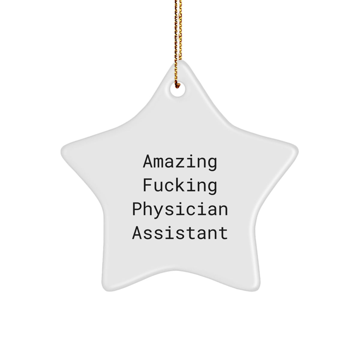 Christmas Ornament Gift Amazing Fucking Physician Assistant Idea - Image 1