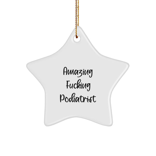 White Star Ornament for Coworkers Idea Christmas Gift Amazing Podiatrist - Image 1