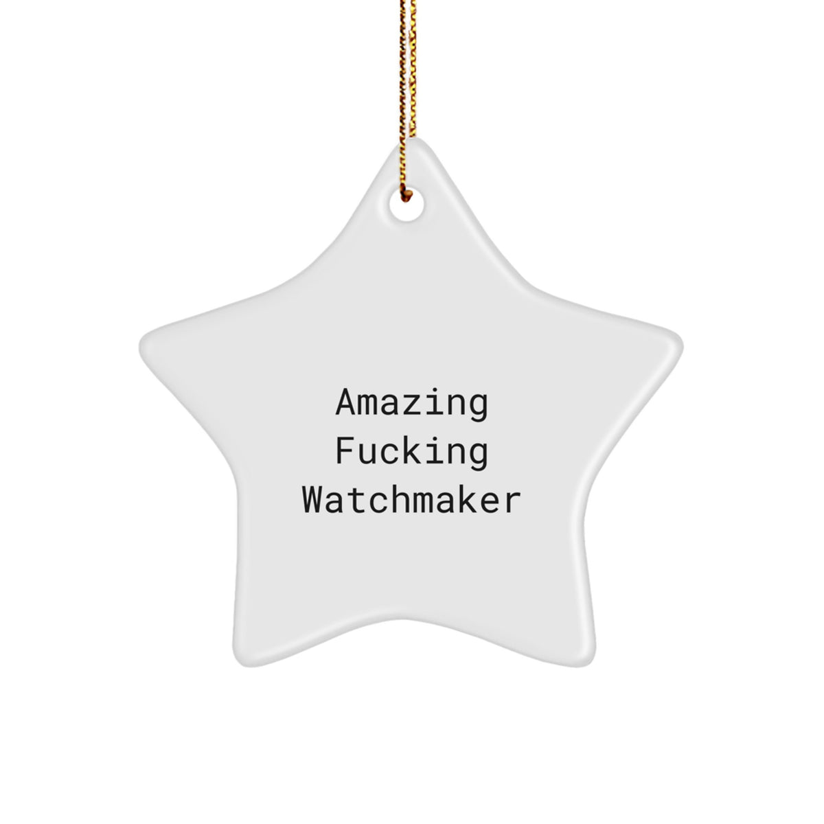 Christmas Gift Amazing Fucking Watchmaker Star Ornament for Him - Image 1