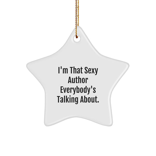 Christmas Ornament Gift for Coworkers - I'm That Sexy Author Idea - Image 1