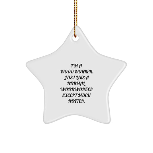 Funny Woodworker Gifts from Men to Friends - White Star Ornament for Christmas Unique Gifts - Star Ornaments for Woodworkers - Image 1