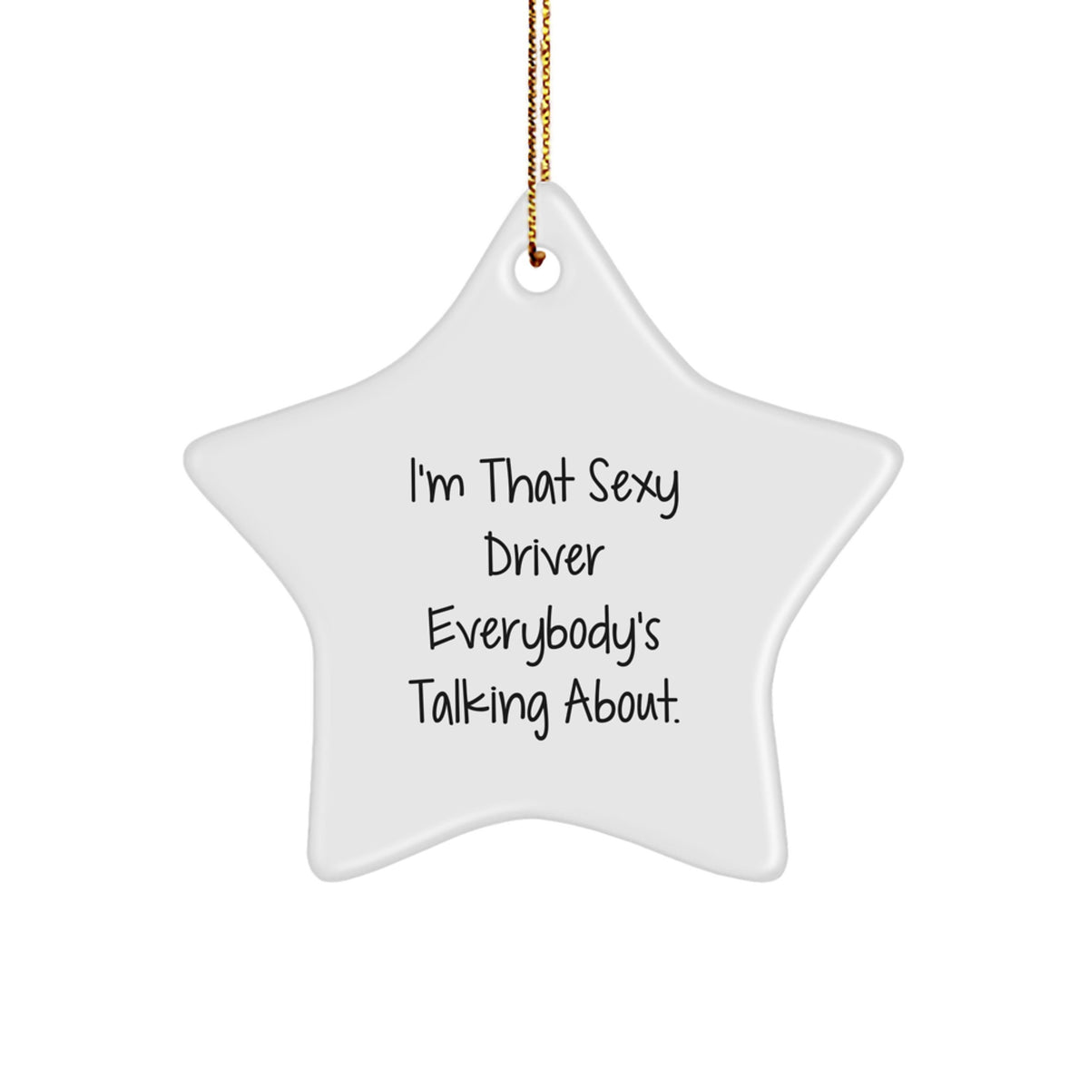 Christmas Gift Star Ornament for Her Present - Driver Bold Statement - Image 1