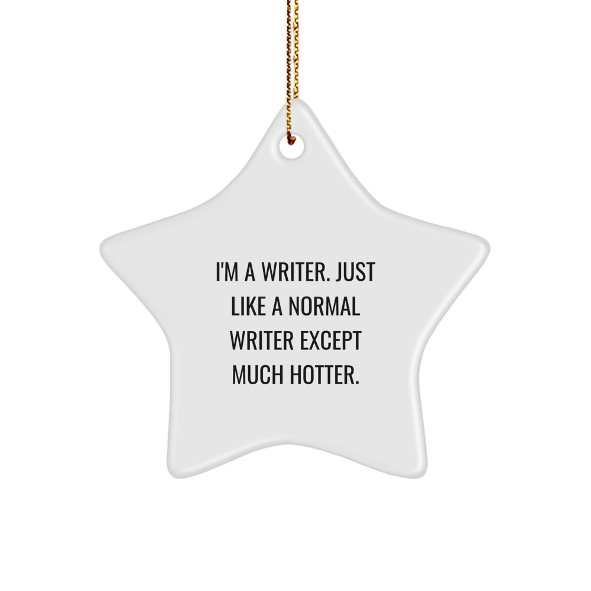 Funny Writer Star Ornament - Inspirational Quotes for Writers, Christmas Unique Gifts from Friends to Family, Writer Decorations Home Office - Image 1