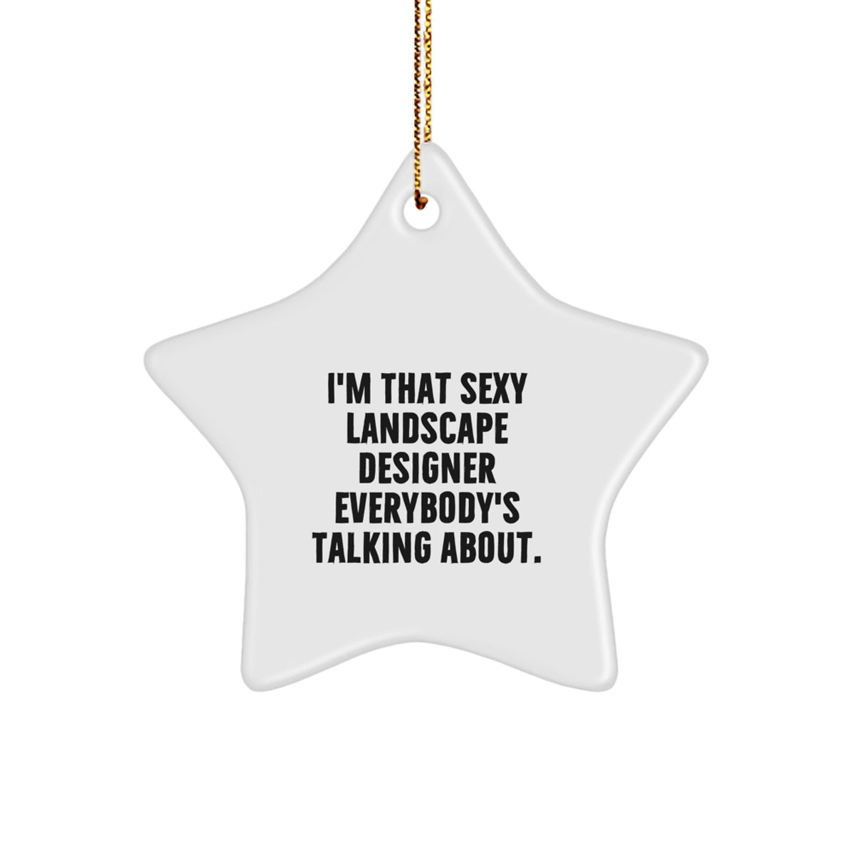 Witty Christmas Ornament Gift for Roommates - Sexy Landscape Designer - Image 1