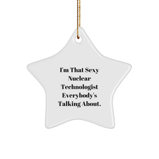 Christmas Gift for Her Sexy Nuclear Technologist Star Ornament Present - Image 1