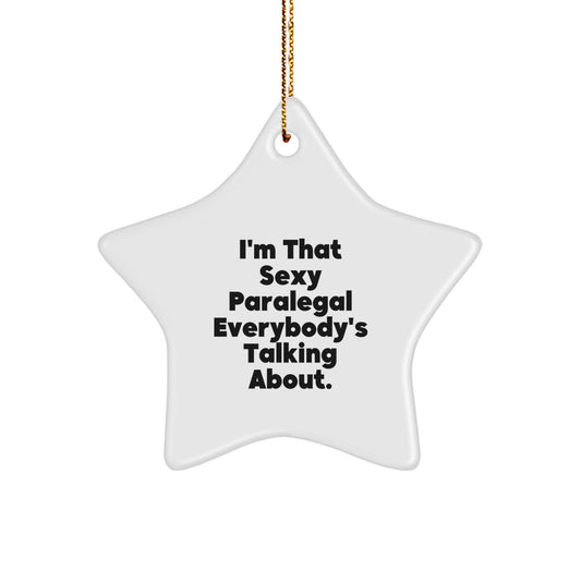 Favorite Christmas Ornament Gift for Paralegals - I'm That Sexy Quote - Image 1