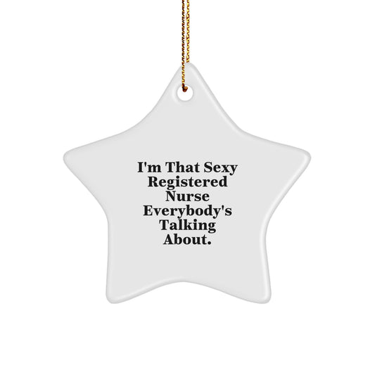 Favorite Christmas Ornament Gift for Kids - Sexy Registered Nurse Quote - Image 1